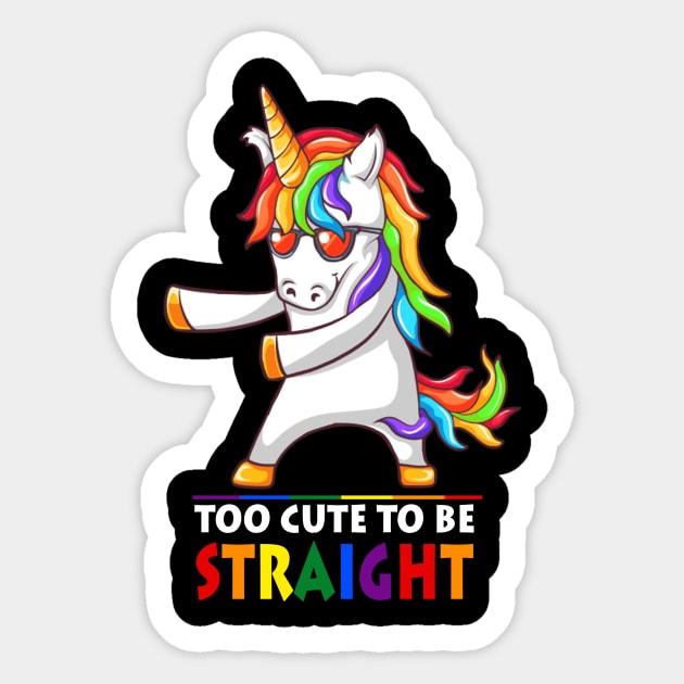 Too Cute To Be Straight Unicorn Flossing LGBT Pride Sticker by ROMANSAVINRST